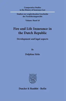 Sirks |  Fire and Life Insurance in the Dutch Republic. | Buch |  Sack Fachmedien