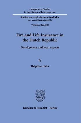 Sirks | Fire and Life Insurance in the Dutch Republic. | Buch | 978-3-428-18350-0 | sack.de