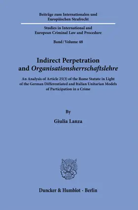Lanza |  Indirect Perpetration and ›Organisationsherrschaftslehre‹. | Buch |  Sack Fachmedien