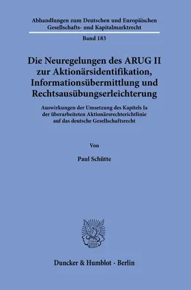 Schütte |  Die Neuregelungen des ARUG II zur Aktionärsidentifikation, Informationsübermittlung und Rechtsausübungserleichterung. | Buch |  Sack Fachmedien