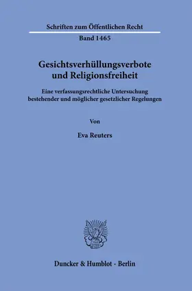 Reuters |  Gesichtsverhüllungsverbote und Religionsfreiheit. | Buch |  Sack Fachmedien