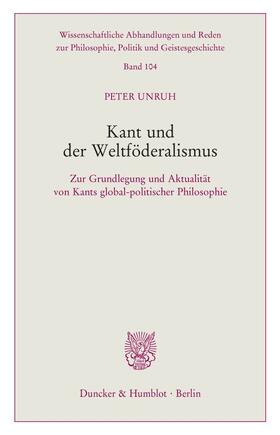 Unruh |  Kant und der Weltföderalismus. | Buch |  Sack Fachmedien