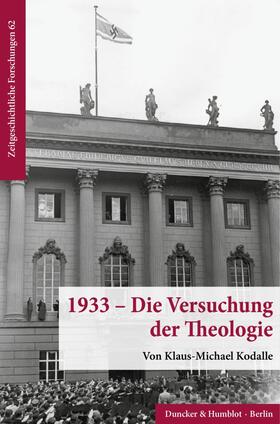 Kodalle |  Kodalle, K: 1933 - Die Versuchung der Theologie. | Buch |  Sack Fachmedien
