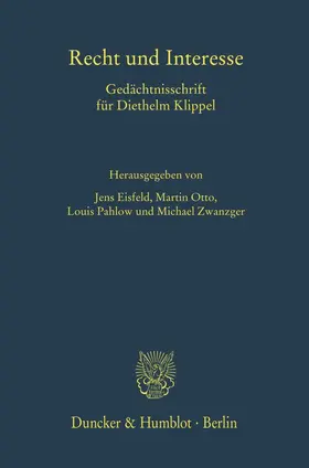 Pahlow / Otto / Eisfeld | Recht und Interesse | Buch | 978-3-428-18371-5 | sack.de