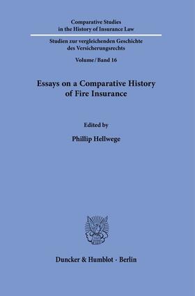 Hellwege | Essays on a Comparative History of Fire Insurance. | Buch | 978-3-428-18372-2 | sack.de
