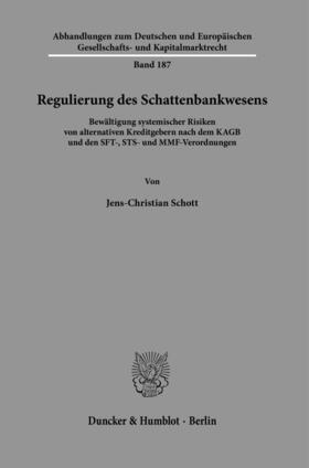 Schott | Schott, J: Regulierung des Schattenbankwesens. | Buch | 978-3-428-18373-9 | sack.de