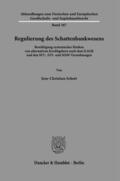 Schott |  Schott, J: Regulierung des Schattenbankwesens. | Buch |  Sack Fachmedien