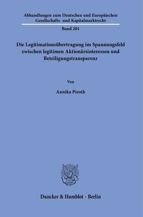 Piroth | Die Legitimationsübertragung im Spannungsfeld zwischen legitimen Aktionärsinteressen und Beteiligungstransparenz. | Buch | 978-3-428-18377-7 | sack.de