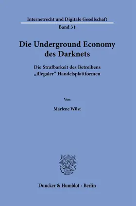 Wüst | Die Underground Economy des Darknets. | Buch | 978-3-428-18380-7 | www.sack.de