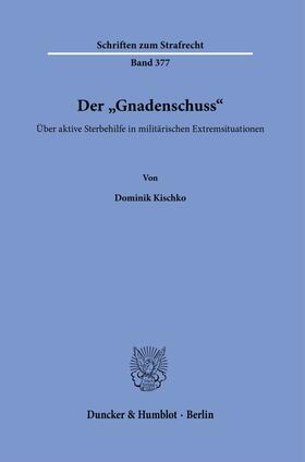 Kischko |  Kischko, D: »Gnadenschuss«. | Buch |  Sack Fachmedien
