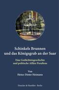 Heimann |  Heimann, H: Schinkels Brunnen und das Königsgrab an der Saar | Buch |  Sack Fachmedien