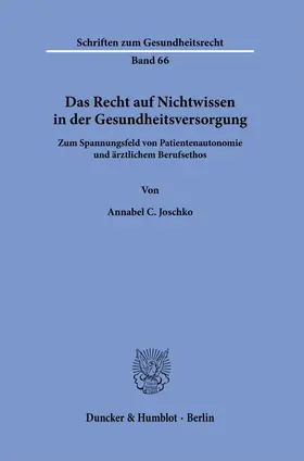 Joschko |  Joschko, A: Recht auf Nichtwissen / Gesundheitsversorgung | Buch |  Sack Fachmedien