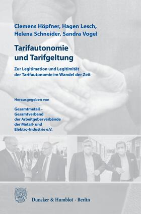 Höpfner / Lesch / Schneider | Tarifautonomie und Tarifgeltung. | Buch | 978-3-428-18422-4 | sack.de