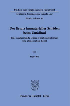 Wu | Der Ersatz immaterieller Schäden beim Unfalltod. | Buch | 978-3-428-18430-9 | sack.de