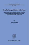 Schreiber |  Strafbarkeit politischer Fake News. | Buch |  Sack Fachmedien