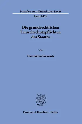 Weinrich |  Die grundrechtlichen Umweltschutzpflichten des Staates. | Buch |  Sack Fachmedien
