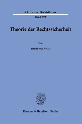 Ávila |  Theorie der Rechtssicherheit. | Buch |  Sack Fachmedien