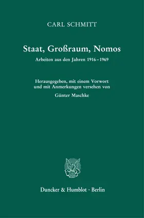Schmitt / Maschke | Staat, Großraum, Nomos | Buch | 978-3-428-18471-2 | sack.de