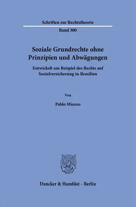 Miozzo |  Soziale Grundrechte ohne Prinzipien und Abwägungen. | Buch |  Sack Fachmedien