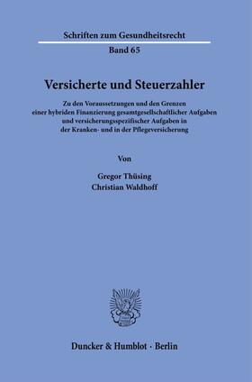 Thüsing / Waldhoff |  Versicherte und Steuerzahler. | Buch |  Sack Fachmedien
