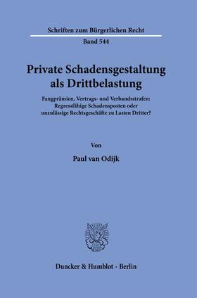 Odijk | Private Schadensgestaltung als Drittbelastung | Buch | 978-3-428-18522-1 | sack.de