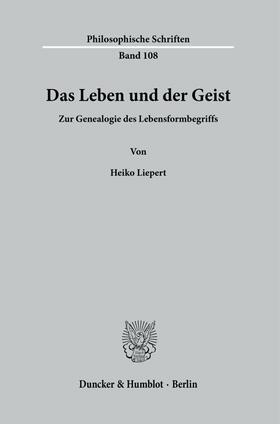 Liepert | Das Leben und der Geist. | Buch | 978-3-428-18542-9 | sack.de