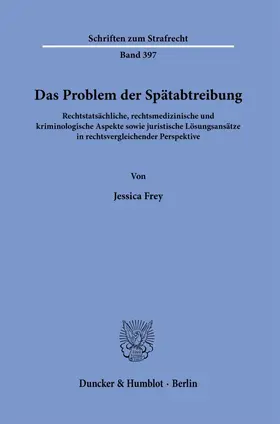 Frey | Das Problem der Spätabtreibung | Buch | 978-3-428-18546-7 | sack.de