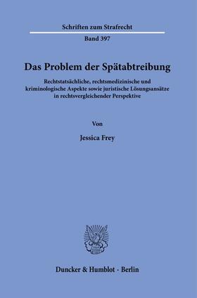 Frey | Das Problem der Spätabtreibung | Buch | 978-3-428-18546-7 | sack.de