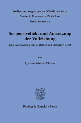 Saldiran Yildirim / Saldiran Yildirim |  Suspensiveffekt und Aussetzung der Vollziehung. | Buch |  Sack Fachmedien