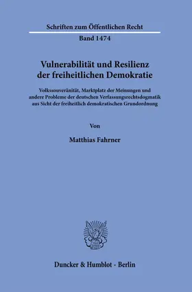 Fahrner |  Vulnerabilität und Resilienz der freiheitlichen Demokratie. | Buch |  Sack Fachmedien