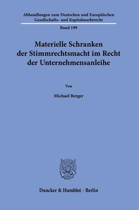 Berger |  Materielle Schranken der Stimmrechtsmacht im Recht der Unternehmensanleihe. | Buch |  Sack Fachmedien