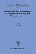 Exner |  Smart Contracts im Spannungsfeld zwischen Automatisierung und Verbraucherschutz. | Buch |  Sack Fachmedien