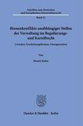 Kuhn |  Binnenkonflikte unabhängiger Stellen der Verwaltung im Regulierungs- und Kartellrecht. | Buch |  Sack Fachmedien