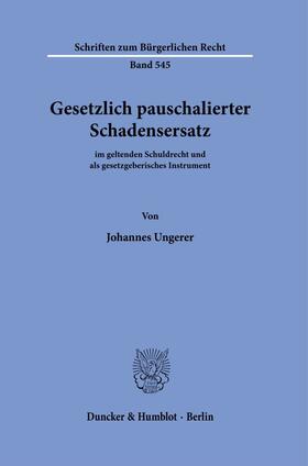 Ungerer | Gesetzlich pauschalierter Schadensersatz. | Buch | 978-3-428-18580-1 | sack.de