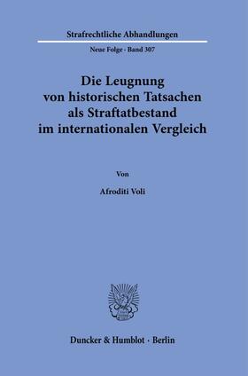 Voli | Die Leugnung von historischen Tatsachen als Straftatbestand im internationalen Vergleich | Buch | 978-3-428-18595-5 | sack.de