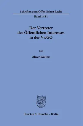 Wolters | Der Vertreter des Öffentlichen Interesses in der VwGO | Buch | 978-3-428-18599-3 | sack.de