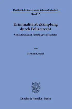 Kniesel | Kriminalitätsbekämpfung durch Polizeirecht. | Buch | 978-3-428-18601-3 | www.sack.de