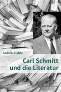 Höfele |  Carl Schmitt und die Literatur. | Buch |  Sack Fachmedien