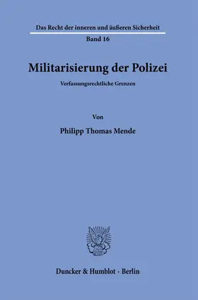 Mende |  Militarisierung der Polizei | Buch |  Sack Fachmedien