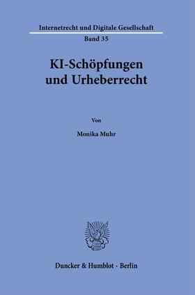 Muhr | Muhr, M: KI-Schöpfungen und Urheberrecht. | Buch | 978-3-428-18610-5 | sack.de