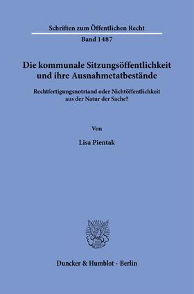 Pientak |  Die kommunale Sitzungsöffentlichkeit und ihre Ausnahmetatbestände. | Buch |  Sack Fachmedien