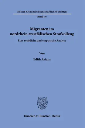 Arians |  Migranten im nordrhein-westfälischen Strafvollzug. | Buch |  Sack Fachmedien