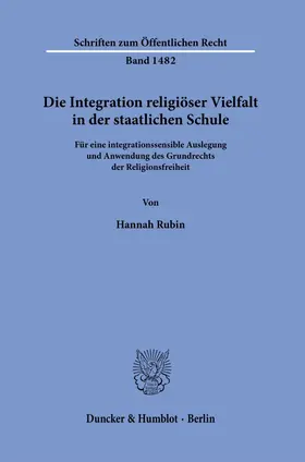 Rubin |  Die Integration religiöser Vielfalt in der staatlichen Schule. | Buch |  Sack Fachmedien