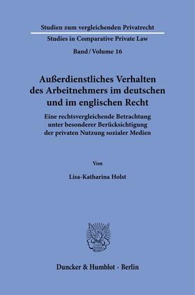 Holst | Außerdienstliches Verhalten des Arbeitnehmers im deutschen und im englischen Recht. | Buch | 978-3-428-18624-2 | sack.de