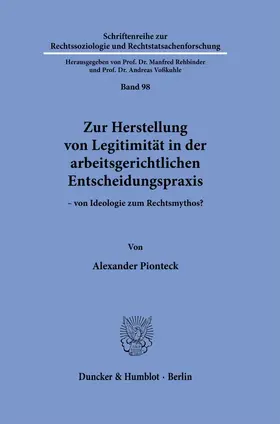 Pionteck |  Zur Herstellung von Legitimität in der arbeitsgerichtlichen Entscheidungspraxis | Buch |  Sack Fachmedien