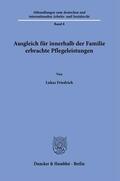 Friedrich |  Ausgleich für innerhalb der Familie erbrachte Pflegeleistungen. | Buch |  Sack Fachmedien