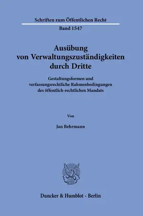Behrmann | Ausübung von Verwaltungszuständigkeiten durch Dritte | Buch | 978-3-428-18641-9 | sack.de