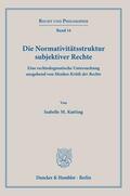 Kutting |  Die Normativitätsstruktur subjektiver Rechte. | Buch |  Sack Fachmedien