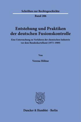 Höhne |  Entstehung und Praktiken der deutschen Fusionskontrolle. | Buch |  Sack Fachmedien