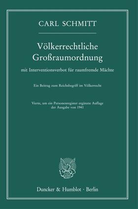 Schmitt |  Völkerrechtliche Großraumordnung | Buch |  Sack Fachmedien
